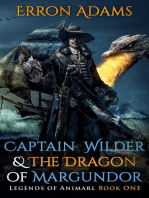 Captain Wilder & The Dragon of Margundor: Legends of Animarl, #1