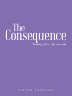 The Consequence: Turning Your Life Around