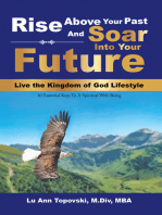 Rise Above Your Past and Soar into Your Future