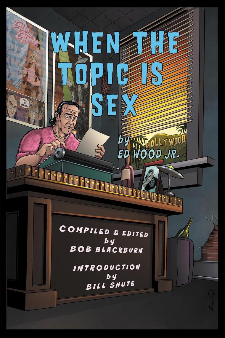 Cinemascope Sex Video - When The Topic Is Sex by Ed Wood - Ebook | Scribd