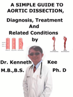 A Simple Guide to Aortic Dissection, Diagnosis, Treatment and Related Conditions