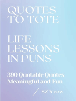 Quotes To Tote - Life Lessons In Puns