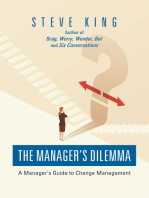 The Manager’s Dilemma: A Manager’s Guide to Change Management