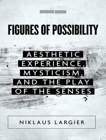 Figures of Possibility by Niklaus Largier - Ebook | Scribd