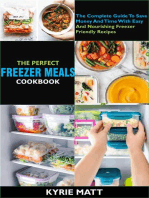 The Perfect Freezer Meals Cookbook:The Complete Guide To Save Money And Time With Easy And Nourishing Freezer Friendly Recipes