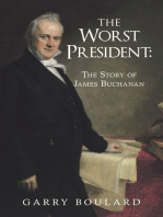 The Worst President--The Story of James Buchanan