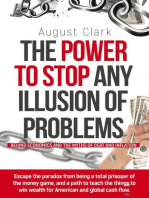 The Power to Stop any Illusion of Problems: (Behind Economics and the Myths of Debt & Inflation.): The Power To Stop Any Illusion Of Problems