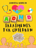 ADHD Treatments for Children: Identifying, Learning the Diagnosis, and Exploring Natural Techniques, Medications, and Nutrition for Attention Deficit Hyperactivity Disorder: Understanding and Managining ADHD, #1