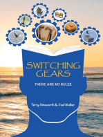 SWITCHING GEARS: THERE ARE NO RULES