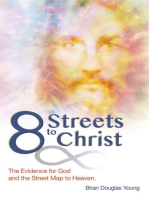 8 Streets to Christ: The Evidence for God and the Street Map to Heaven