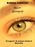 Maria Dominguez -Prequel: The Jelena Cohert Novella Series, #1