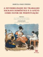 A invisibilidade do trabalho escravo doméstico e o afeto como fator de perpetuação