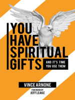 You Have Spiritual Gifts: And It’s Time You Use Them.