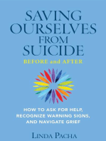 Saving Ourselves from Suicide - Before and After: How to Ask for Help, Recognize Warning Signs, and Navigate Grief