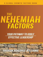 The Nehemiah Factors: Your Pathway To Godly, Effective Leadership