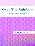 Over The Rainbow: PROSE AND POETRY