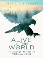 Alive in This World: Tracking Light Through the Wilderness of Grief