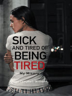 Sick and Tired of Being Tired: My Misery