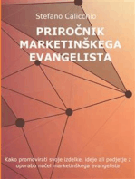Priročnik marketinškega evangelista: Kako promovirati svoje izdelke, ideje ali podjetje z uporabo načel marketinškega evangelista