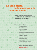 Vida digital de los medios y la comunicación 2: Nuevos ensayos sobre las audiencias, el contenido y los negocios en internet