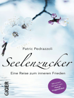 Seelenzucker: Eine Reise zum inneren Frieden