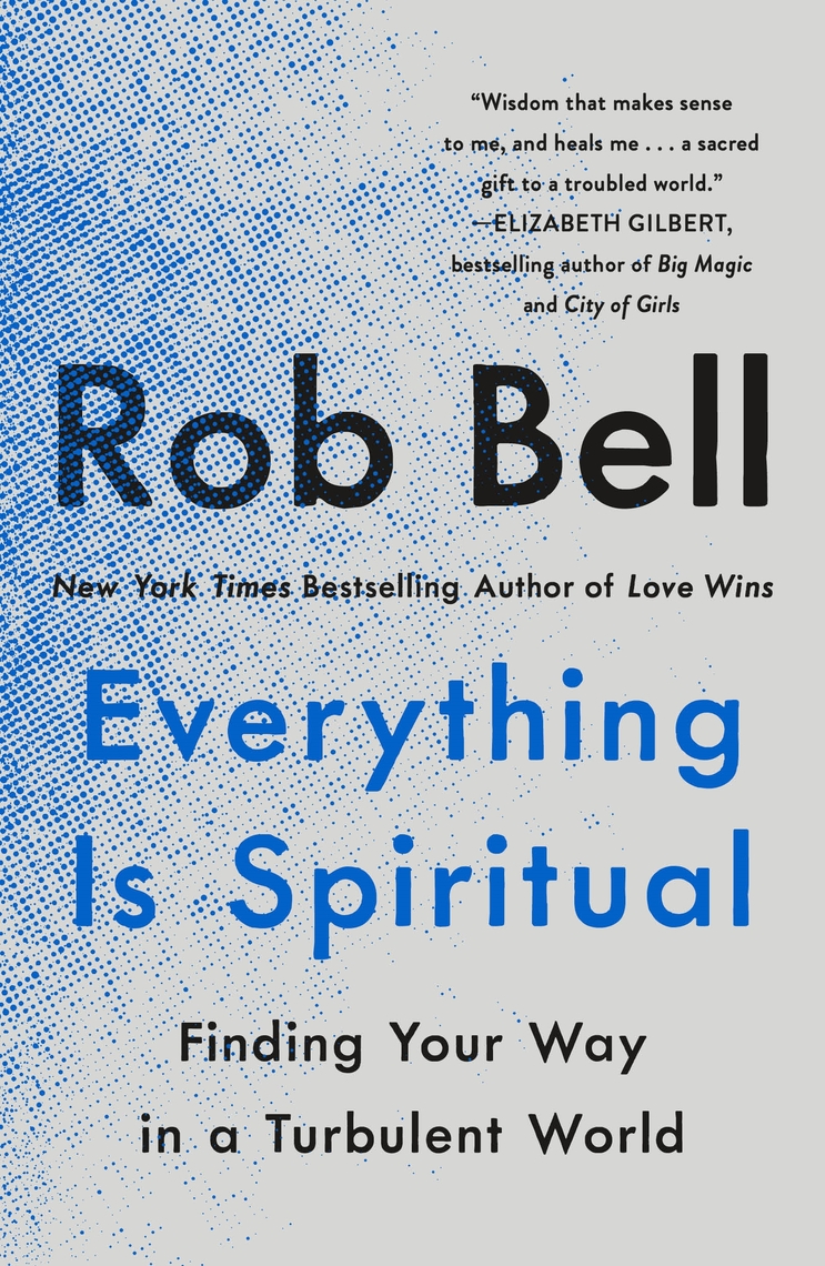 Everything Is Spiritual by Rob Bell (Ebook) - Read free for 30 days