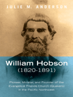 William Hobson (1820–1891): Pioneer, Minister, and Founder of the Evangelical Friends Church (Quakers) in the Pacific Northwest