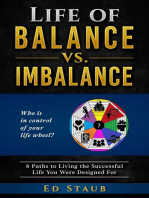 Life of Balance vs. Imbalance: 8 Paths to Living the Successful Life You Were Designed For