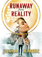 Runaway from Reality