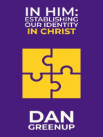 In Him: Establishing Our Identity In Christ