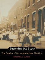Becoming Old Stock: The Paradox of German-American Identity
