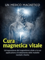 Cura magnetica vitale (Tradotto): Un'esposizione del magnetismo vitale e la sua applicazione al trattamento delle malattie mentali e fisiche