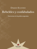 Rebeldes y confabulados: Narraciones de la política argentina