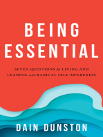 Being Essential: Seven Questions for Living and Leading with Radical Self-Awareness