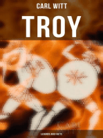 TROY - Legends and Facts: History and Legends of the Trojan War