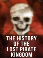 The History of the Lost Pirate Kingdom: History of Piracy in the Caribbean & Biographies of the Most Notorious Pirates