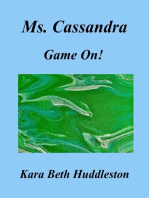 Ms. Cassandra, Game On!