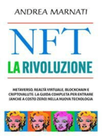 NFT La Rivoluzione: Metaverso, Realtà Virtuale,  Blockchain e Criptovalute:  la guida completa per entrare  (anche a costo zero) nella nuova tecnologia
