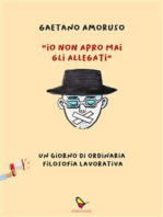 Io non apro mai gli allegati: Un giorno di ordinaria filosofia lavorativa