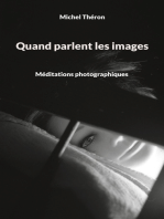 Quand parlent les images: Méditations photographiques