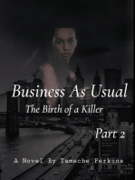 Business As Usual The Birth of a Killer