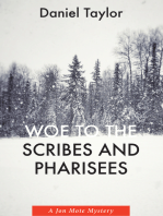 Woe to the Scribes and Pharisees: A Jon Mote Mystery