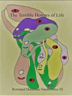 The Terrible Horrors of Life