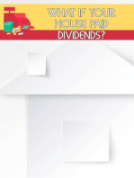 What if Your House Paid Dividends?: Do You Understand Leverage and Investing?: MFI Series1, #41