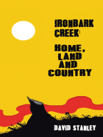 Ironbark Creek: Home, Land and Country