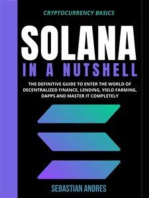 Solana in a Nutshell: The definitive guide to enter the world of decentralized finance, Lending, Yield Farming, Dapps and master it completely