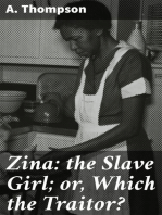 Zina: the Slave Girl; or, Which the Traitor?: A Drama in Four Acts