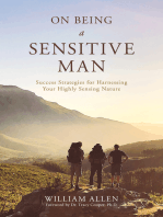 On Being a Sensitive Man: Success Strategies for Harnessing Your Highly Sensing Nature