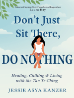 Don't Just Sit There, DO NOTHING