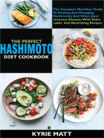 The Perfect Hashimoto Diet Cookbook:The Complete Nutrition Guide To Treating And Managing Hashimotos And Other Autoimmune Diseases With Delectable And Nourishing Recipes